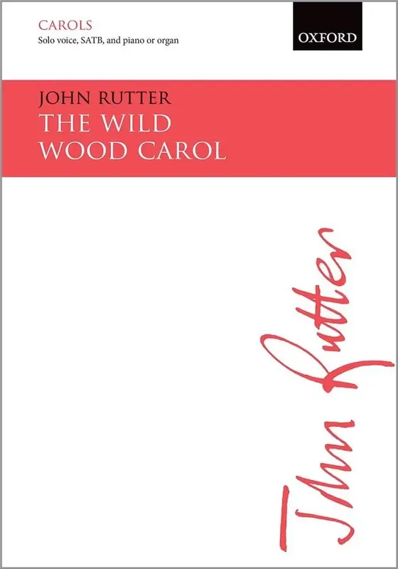 John Rutter The Wild Wood Carol Gemischter Chor mit Klavier/Orgel