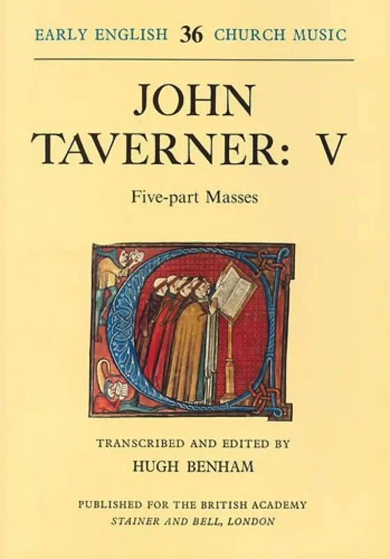 John Taverner V – Five-Part Masses Gemischter Chor mit Begleitung