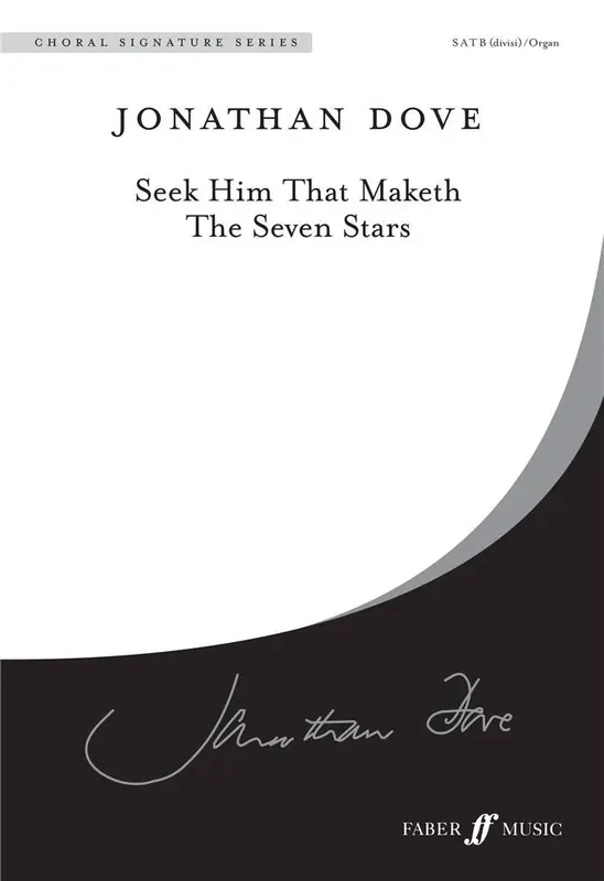 Jonathan Dove Seek Him That Maketh The Seven Stars Gemischter Chor mit Begleitung