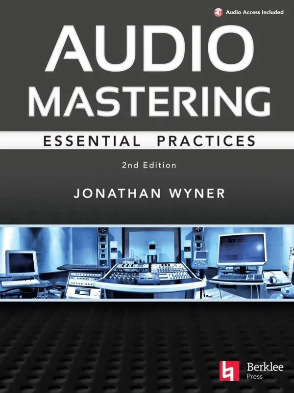 Jonathan Wyner Audio Mastering – Essential Practices -2nd Edition