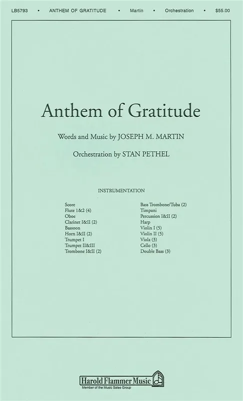 Joseph M. Martin Anthem of Gratitude (Arr. Stan Pethel) Gemischter Chor mit Ensemble