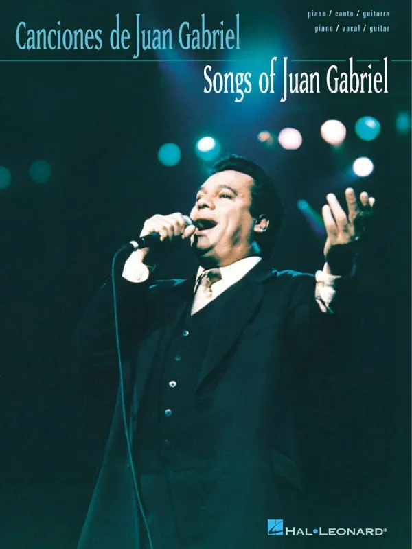 Juan Gabriel Songs of Juan Gabriel Klavier, Gesang, Gitarre (Songbooks)