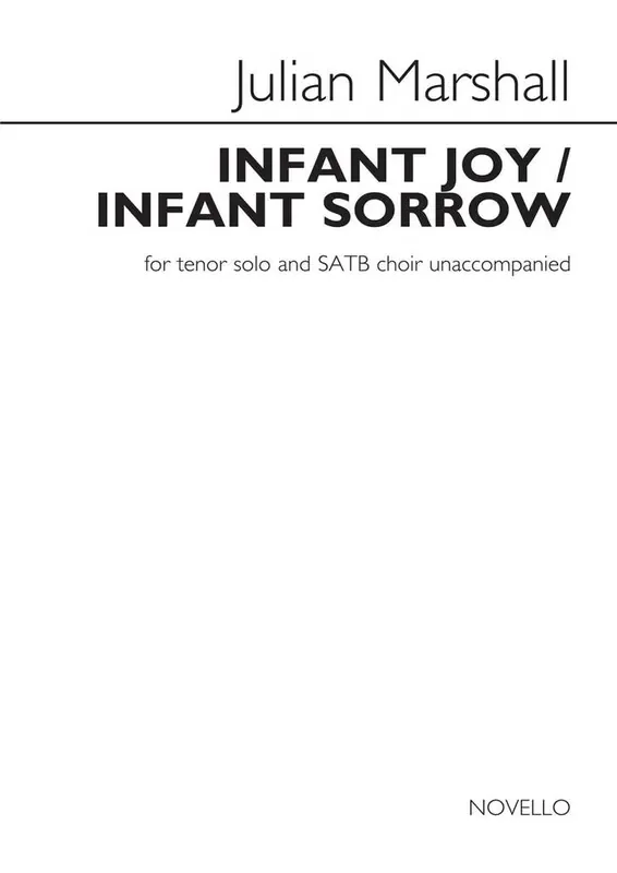 Julian Marshall Julian Marshall Infant Joy / Infant Sorrow Gemischter Chor mit Begleitung