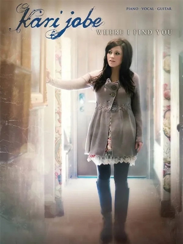 Kari Jobe Kari Jobe – Where I Find You Klavier, Gesang, Gitarre (Songbooks)