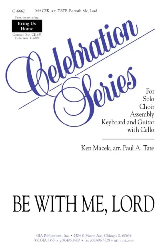 Ken Macek Be with Me, Lord (Arr. Paul A. Tate) Gemischter Chor mit Klavier/Orgel