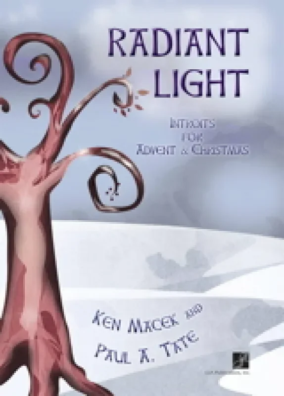 Ken Macek Radiant Light – Instrument part Gemischter Chor mit Klavier/Orgel