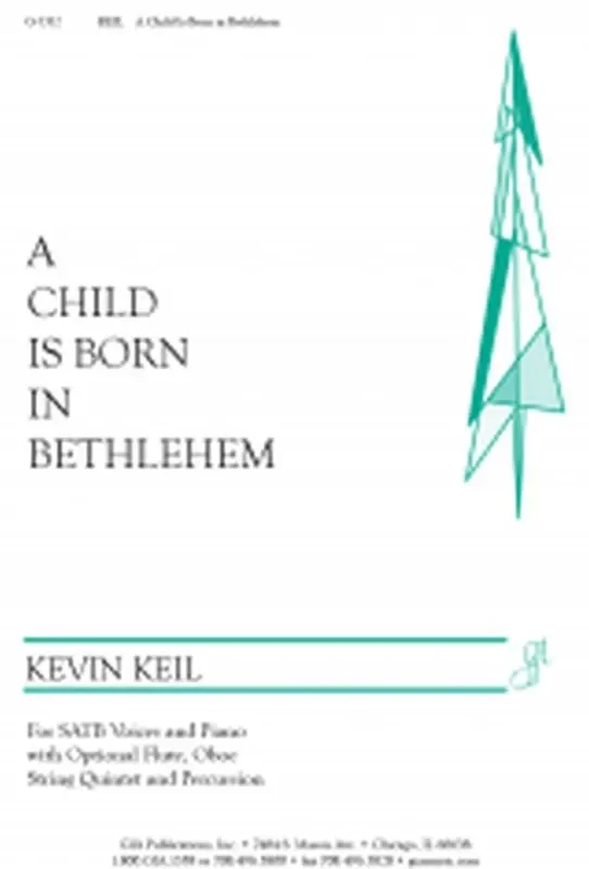 Kevin Keil A Child Is Born in Bethlehem Gemischter Chor mit Ensemble