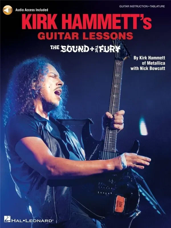 Kirk Hammett‘s Guitar Lessons The Sound & the Fury