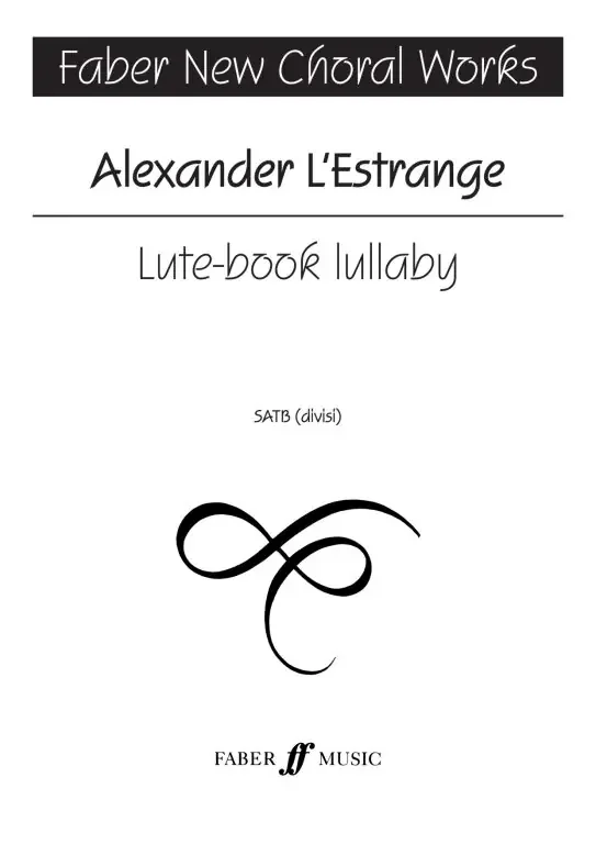 L‘Estrange, Alexander Lute-book Lullaby. A cappella