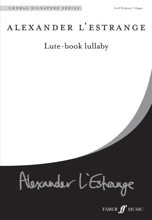 L‘Estrange, Alexander Lute-book Lullaby. SATB acc. (FNCW)