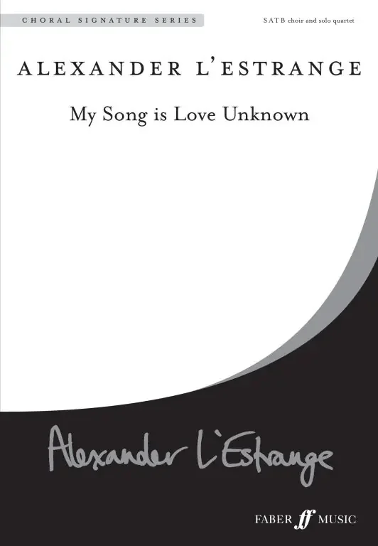 L‘Estrange, Alexander My song is love unknown. SATB unacc.(CSS
