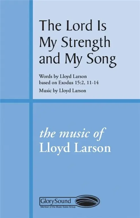 Larson, Lloyd The Lord Is My Strength and My Song