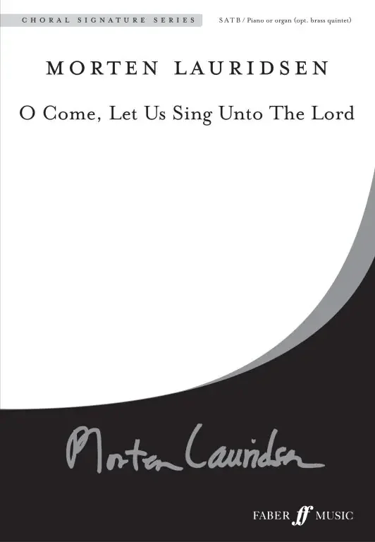 Lauridsen, Morten O come, let us sing unto the Lord. SATB