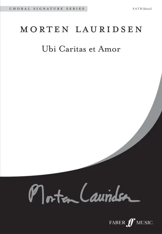 Lauridsen, Morten Ubi caritas et amor. SATB unacc. (CSS)