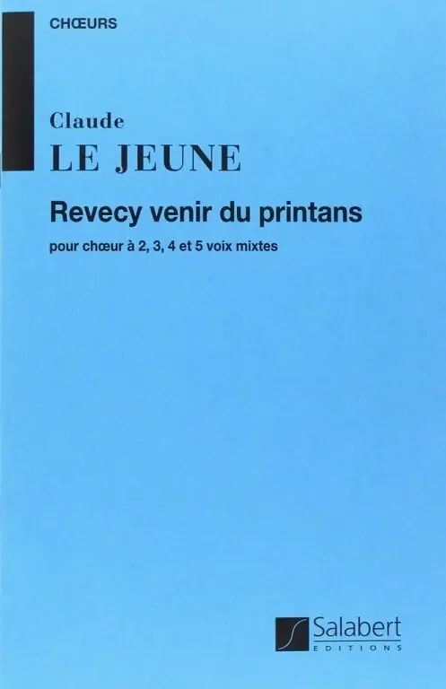 Le Jeune, Claude Revecy Venir du Printans