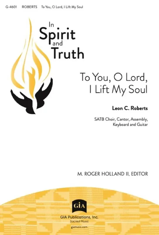 Leon C. Roberts To You, O Lord, I Lift My Soul Gemischter Chor mit Klavier/Orgel