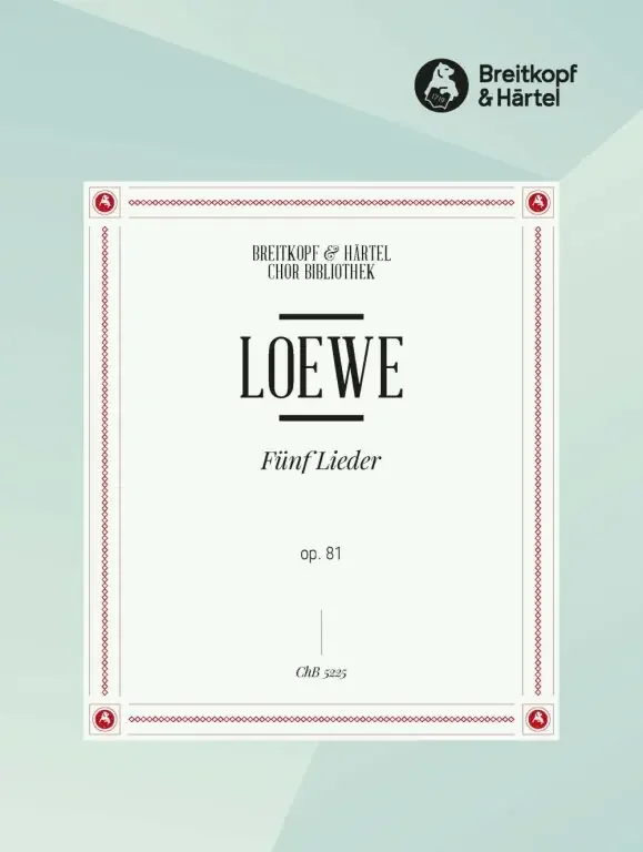 Loewe, Carl 5 Lieder op. 81