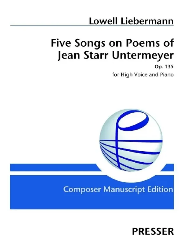 Lowell Liebermann Five Songs on Poems of Jean Starr Untermeyer Gesang mit Klavier