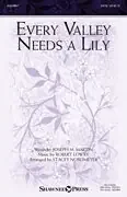 Lowry, Robert Every Valley Needs a Lily