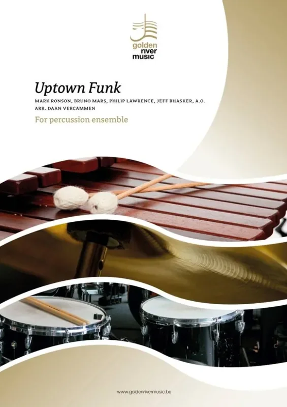 Mark Ronson ft. Bruno Mars Uptown Funk (Arr. Daan Vercammen) Percussion Ensemble