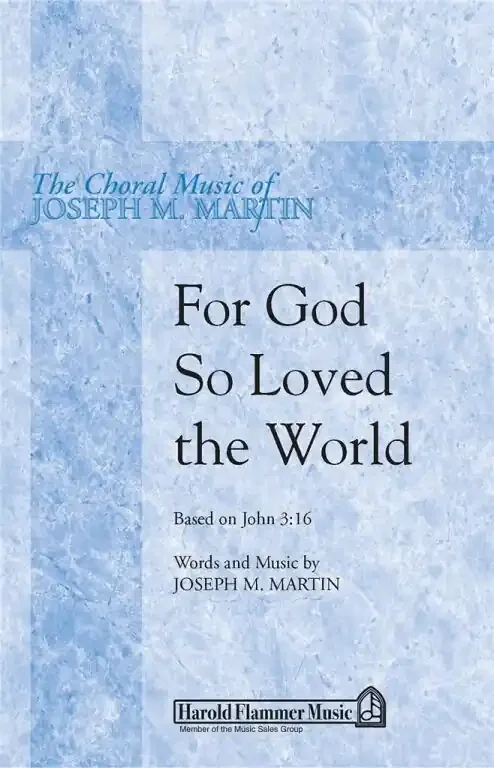 Martin, Joseph M. For God So Loved the World