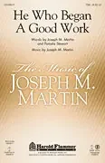 Martin, Joseph M. He Who Began A Good Work