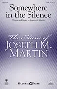 Martin, Joseph M. Somewhere in the Silence
