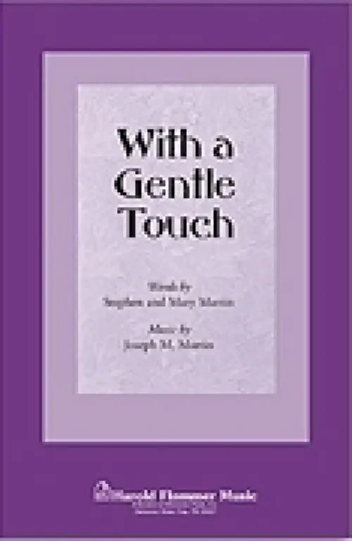 Martin, Joseph M. With a Gentle Touch