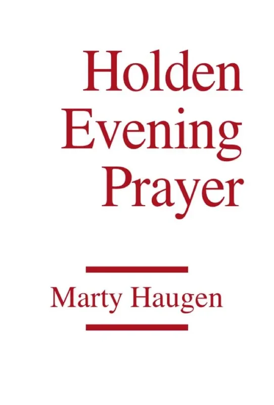 Marty Haugen Holden Evening Prayer – Assembly card Gemischter Chor mit Begleitung