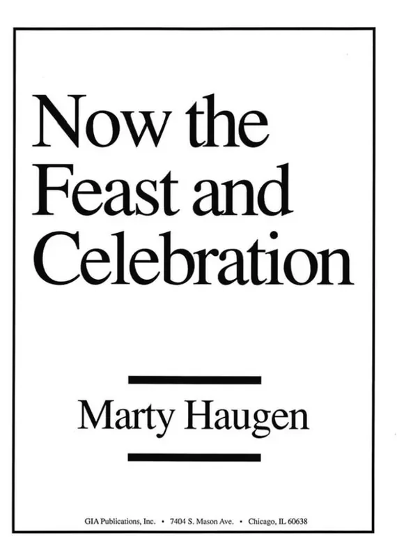 Marty Haugen Now the Feast and Celebration-Assembly Edition Gemischter Chor mit Begleitung