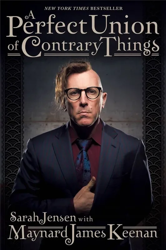 Maynard James Keenan A Perfect Union of Contrary Things
