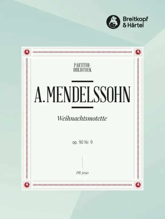 Mendelssohn, Arnold Weihnachtsmotette Op. 90/9