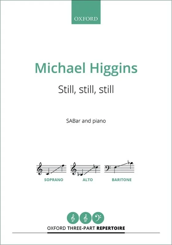 Michael Higgins Still, still, still Gemischter Chor mit Klavier/Orgel