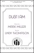 Miller, Mark A. Dust I Am