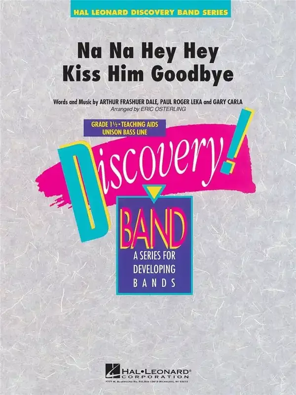 Na Na Hey Hey Kiss Him Goodbye (Arr. Eric Osterling) Blasorchester