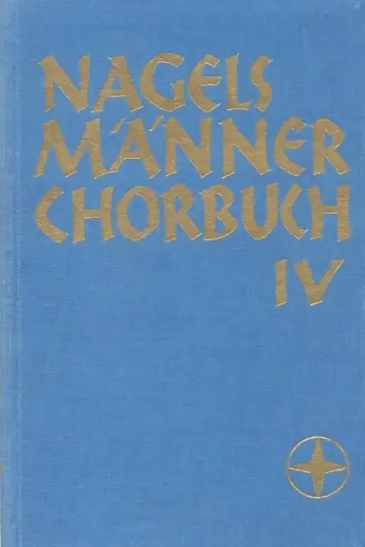 Nagels Male Choir Book.