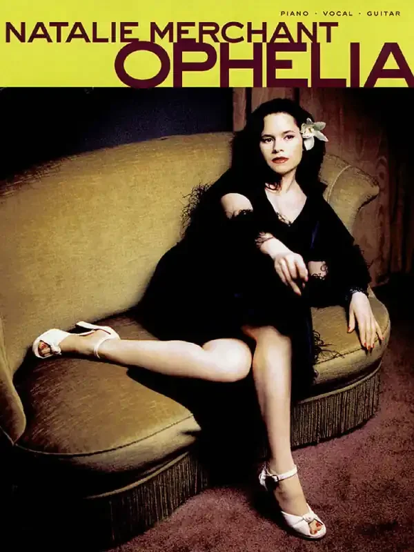 Natalie Merchant Natalie Merchant – Ophelia Klavier, Gesang, Gitarre (Songbooks)