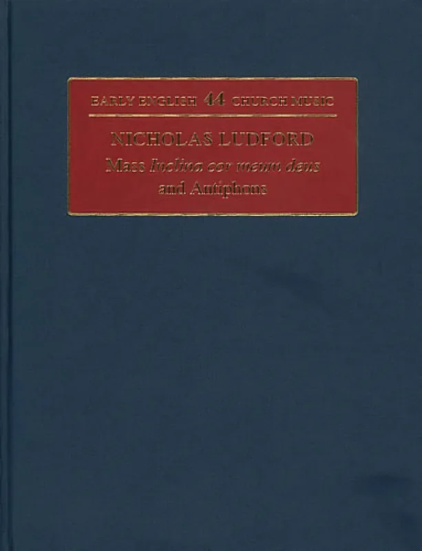 Nicholas Ludford Mass Inclina Cor Meum Deus and Antiphons Gemischter Chor mit Begleitung
