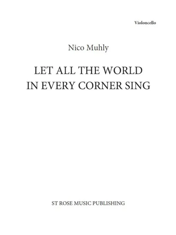 Nico Muhly Let All The World In Every Corner Sing Cello Solo