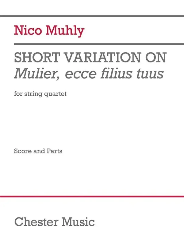 Nico Muhly Short Variation on Mulier, ecce filius tuus Streichquartett