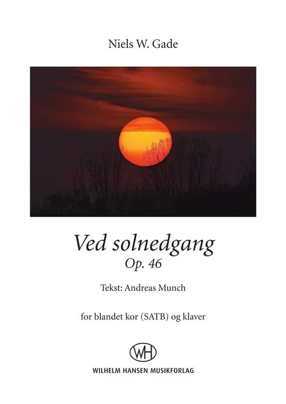 Niels Wilhelm Gade Ved Solnedgang Op. 46 Gemischter Chor mit Klavier/Orgel