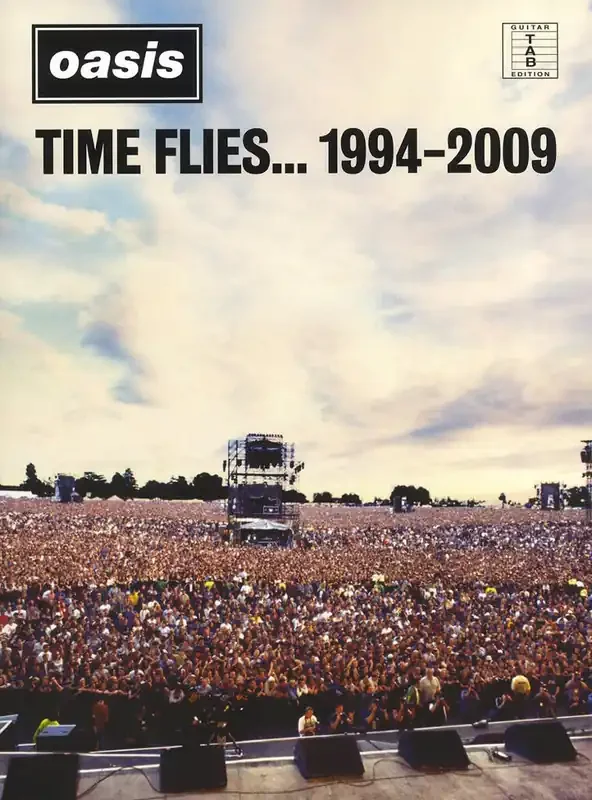 Oasis Time Flies… 1994 – 2009 Melodie, Text, Akkorde