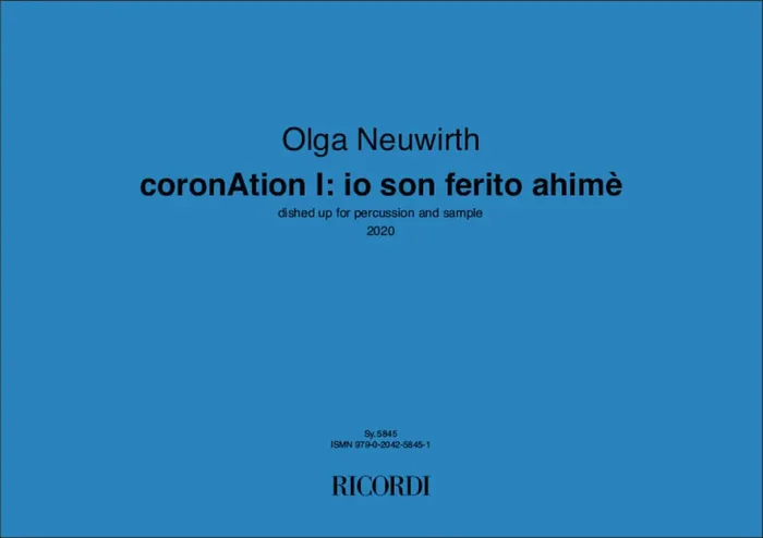 Olga Neuwirth coronAtion I io son ferito ahimè Sonstige Percussion