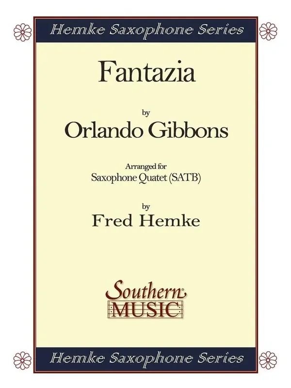 Orlando Gibbons Fantazia (Arr. Fred Hemke) Saxophon Ensemble