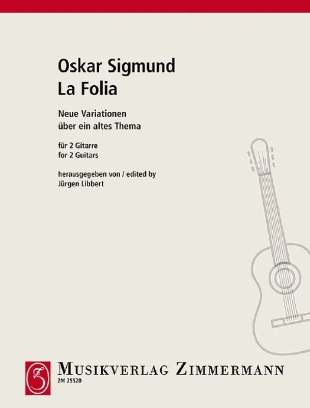 Oskar Sigmund La Folia (Arr. Jürgen Libbert) Gitarre Duett