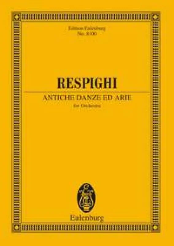Ottorino Respighi Antiche Danze Ed Arie 1st Suite ( 1916 ) Orchester