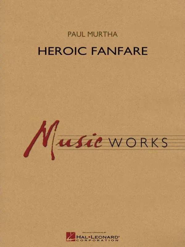 Paul Murtha Heroic Fanfare Blasorchester