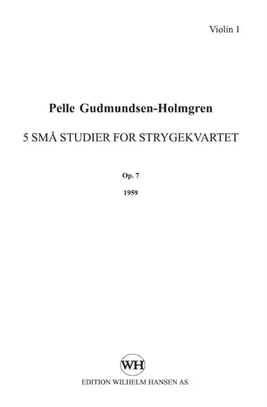 Pelle Gudmundsen-Holmgreen String Quartet No. 3 ‘Five Small Studies‘ Streichquartett