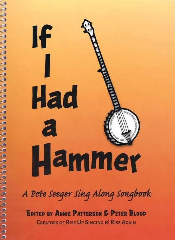 Pete Seeger If I Had a Hammer Melodie, Text, Akkorde