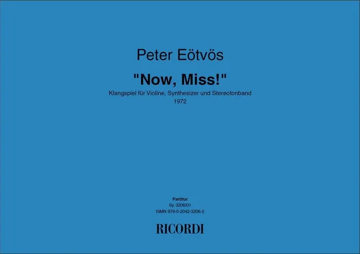 Péter Eötvös Now, Miss! Violine mit Begleitung